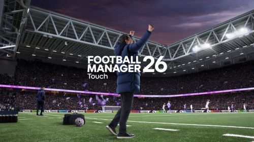 《FM26 Touch》11.4上線，開啟你的王朝序章